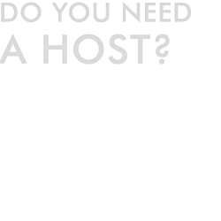 Do you need a Host?